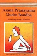 Asana, Pranayama, Mudra and Bandha | Satyananda Saraswati | 