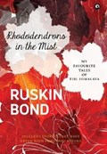 Rhododendrons in the Mist | Ruskin Bond | 