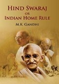 Hind Swaraj or Indian Home Rule | M.K Ghandi | 