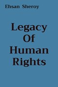 Legacy Of Human Rights | Ehsan Sheroy | 