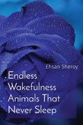 Endless Wakefulness Animals That Never Sleep | Ehsan Sheroy | 