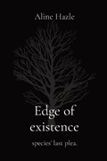 Edge of existence | Aline Hazle | 