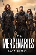 The Mercenaries | Kaya Brown | 