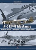 P-51/F-6 Mustangs with the Usaaf - European Theater of Operations | Tomasz Szlagor | 