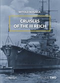 Cruisers Of The Third Reich Volume 2 | Witold Koszela | 