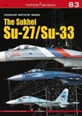 The Sukhoi Su-27/Su-33 | Stanislaw Krzysztof Mokwa | 