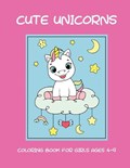 Cute unicorns coloring book for girls ages 4-9 | Bana & Dagna #347; | 