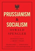 Prussianism and Socialism | Oswald Spengler | 