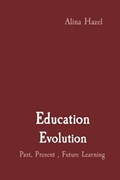 Education Evolution | Alina Hazel | 