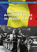 Romanian Armored Forces in World War II | Eduardo Martinez | 