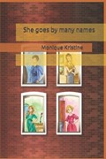 She goes by many names | Monique Kristine | 
