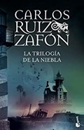La trilogía de la niebla | RUIZ ZAFÓN, Carlos | 