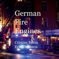 German Fire Engines | Cristina Berna ; Eric Thomsen | 