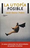 La Utopia Posible | Jordi Sierra I. Fabra | 