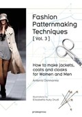 Fashion Patternmaking Techniques: How to Make Jackets, Coats and Cloaks for Women and Men | Antonio Donnanno | 