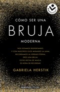 Cómo Ser Una Bruja Moderna / Inner Witch. a Modern Guide to the Ancient Craft | Gabriela Herstik | 