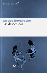 Las despedidas | Bergareche, Jacobo | 9788419089441