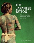 Japanese Tattoo: The History and Evolution of an Art Form | Philippe Pons | 