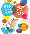 Red Is Not Angry, Blue Is Not Sad | Luis Amavisca ; Alicia Acosta | 