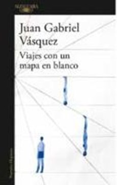 Vásquez, J: Viajes con un mapa en blanco