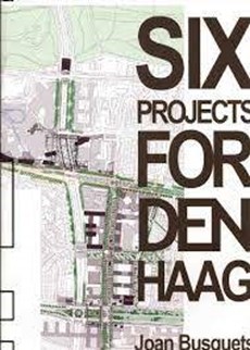 Six projects for Den Haag