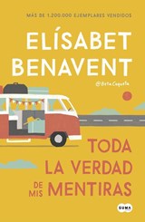 Toda la verdad de mis mentiras | Elísabet Benavent | 9788466349864