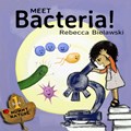 Meet Bacteria! | Rebecca Bielawski | 