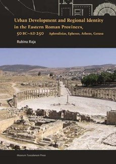 Urban Development and Regional Identity in the Eastern Roman Provinces, 50 BC - AD 250