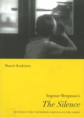 Ingmar Bergman's The Silence | Maaret Koskinen | 