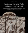 Ivories and Narwhal Tusks at Rosenborg Castle | J?rgen Hein | 