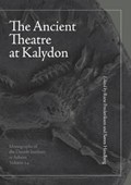 The Ancient Theatre at Kalydon (Monographs Athen) | Frederiksen, Rune ; Vikatou, Olympia | 