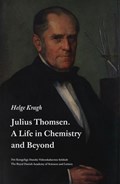 Julius Thomsen: A Life in Chemistry and Beyond | Helge Kragh | 