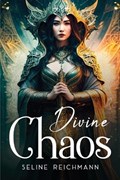 Divine Chaos | Seline Reichmann | 