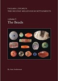 Danish Archaeological Investigations on Failaka, Kuwait. The Second Millennium Settlements, vol. 5 | Ann Andersson | 