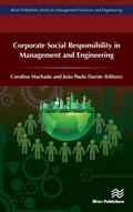 Corporate Social Responsibility in Management and Engineering | CAROLINA (UNIVERSITY OF MINHO,  Portugal) Machado ; Joao Paulo (University of Aveiro, Portugal) Davim | 