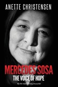 Mercedes Sosa - The Voice of Hope | Anette Christensen | 