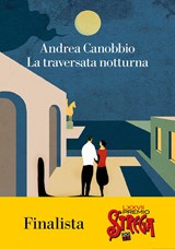 La traversata notturna | Canobbio, Andrea | 9788834609774