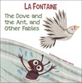 The Dove and the Ant, and Other Fables | Jean De La Fontaine | 