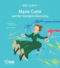 Marie Curie and Her Energetic Discovery