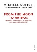 From the Moon to Rhinos | Sofisti Michele ; Compagno Giuliano | 