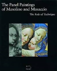 The Panel Paintings of Masolino and Masaccio