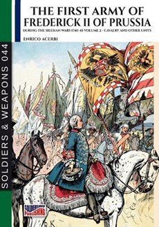 The first army of Frederick II of Prussia - Vol. 2