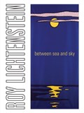 Roy Lichtenstein: Between Sea and Sky | Jack Cowart ; Avis Berman ; Clare Bell | 