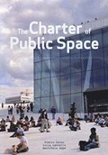The Charter of Public Space | Pietro Garau ; Lucia Lancerin ; Marichela Sepe | 
