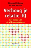 Verhoog je relatie-IQ | Pieternel Dijkstra ; Dick Barelds | 