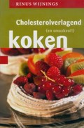 Cholesterolverlagend (en smaakvol) koken | Rinus Wijnings | 