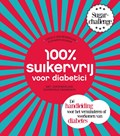 100 % suikervrij voor diabetici | Carola van Bemmelen ; Sharon Numan | 