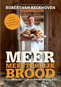 Meer meesterlijk brood | Robèrt van Beckhoven | 