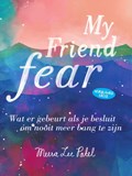 My friend fear | Meera Lee Patel | 
