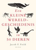 Een kleine wereldgeschiedenis in 50 dieren | Jacob F. Field | 